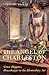 The Angel of Charleston: Gr...