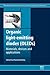 Organic Light-Emitting Diodes (OLEDs): Materials, Devices and Applications (Woodhead Publishing Series in Electronic and Optical Materials)