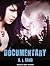 Documentary (Documentary, #1)