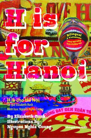 H Is for Hanoi (ThingsAsian Kids: A World of Stories) (English and Vietnamese Edition)