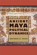 Ancient Maya Political Dynamics