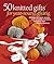 50 Knitted Gifts for Year-Round Giving: Designs for Every Season and Occasion Featuring Universal Yarn Deluxe Worsted