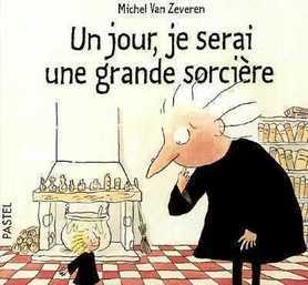 Un Jour, Je Serai Une Grande Sorcière
