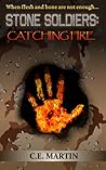 Stone Soldiers:  Catching Fire