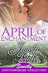 April of Enchantment by Jennifer Blake April of Enchantment by Jennifer Blake