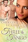 Three to Tango by Chloe Cole Three to Tango by Chloe Cole