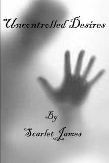 Uncontrolled Desires
