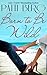 Born to Be Wild by Patti Berg