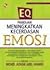 EQ Panduan Meningkatkan Kecerdasan Emosi