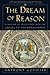 The Dream of Reason by Anthony Gottlieb