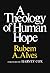 A Theology of Human Hope