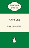 Raffles by E.W. Hornung Raffles by E.W. Hornung