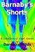 Barnaby's Shorts Volume One...