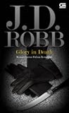 Glory In Death - Kemasyhuran Dalam Kematian by J.D. Robb