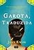 Garota, traduzida by Jean Kwok