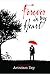 Forever In My Heart by Arindam Dey