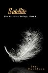 Book cover for Satellite (The Satellite Trilogy #1)