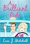 A Brilliant Ride by Lisa J. Mitchell