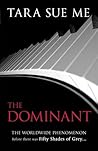 The Dominant by Tara Sue Me The Dominant by Tara Sue Me