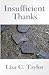 Insufficient Thanks by Lisa C. Taylor