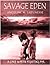 Savage Eden