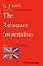 The Reluctant Imperialists,...