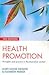 Health Promotion: Principles and Practice in the Australian Context
