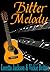 Bitter Melody
