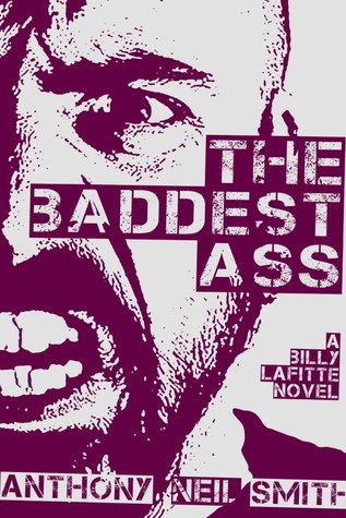 The Baddest Ass (Billy Lafitte, #3)