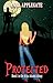 Protected (Ariya Adams Trilogy, #1)