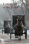 Letting Go of the Reins: The True Story of a Man Who Left the Amish and the Woman Who Helped Him