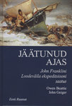 Jäätunud ajas: John Franklini Loodeväila ekspeditsiooni saatus
