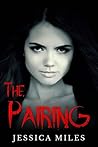 The Pairing by Jessica Miles