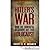 Hitler's War and the Horrif...
