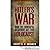 Hitler's War and the Horrific Account of the Holocaust by Scott S.F. Meaker