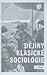 Dějiny klasické sociologie by Jan Keller