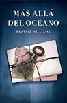 Más allá del océano by Beatriz Williams