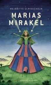 Marias mirakel: Roman