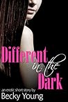 Different in the Dark (Couple X, #1) Different in the Dark (Couple X, #1)