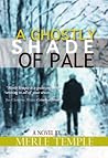 A Ghostly Shade of Pale by Merle Temple A Ghostly Shade of Pale by Merle Temple