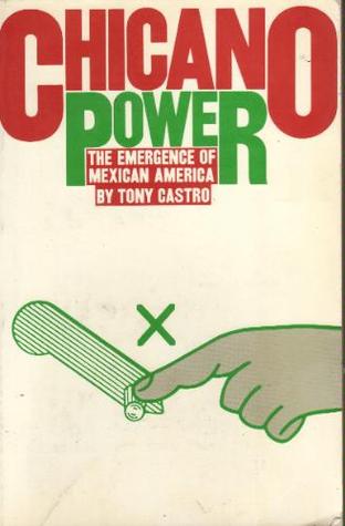 Chicano power: the emergence of Mexican America