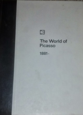 The World of Picasso: 1881- (Time-Life Library of Art)