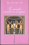 Tu nombre escrito en el agua by Irene González Frei