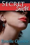 Secret Sister by Emelle Gamble