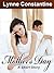 Mother's Day, A Short Story by Lynne Constantine Mother's Day, A Short Story by Lynne Constantine