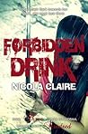 Forbidden Drink by Nicola Claire