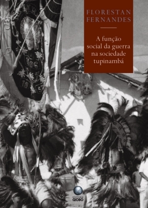 A Função Social da Guerra na Sociedade Tupinambá (Paperback)