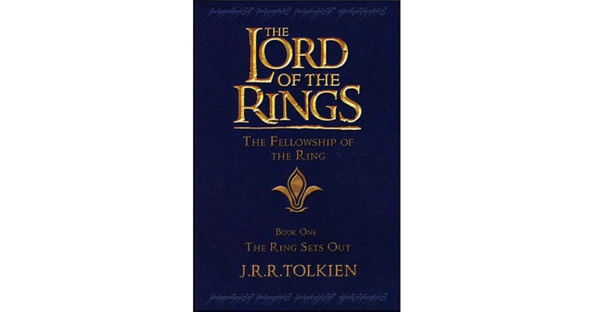 The Fellowship of The Ring: Book One, The Ring Sets Out by J.R.R. Tolkien