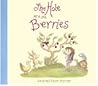 The Hole and the Berries by Andrea Faith Potter