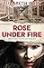 Rose Under Fire (Code Name ...